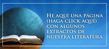 He aquÃ­ una pÃ¡gina (haga click aquÃ­) con algunos extractos de nuestra literatura